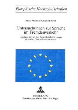 portada Untersuchungen zur Sprache im Fremdenverkehr: Durchgefuehrt an den Ferienkatalogen einiger deutscher Touristikunternehmen (en Alemán)