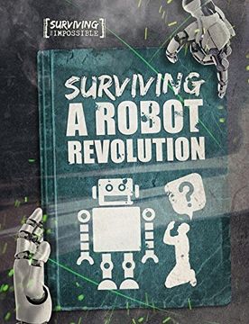 portada Surviving a Robot Revolution (Surviving the Impossible)