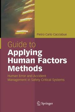 portada guide to applying human factors methods: human error and accident management in safety-critical systems (en Inglés)