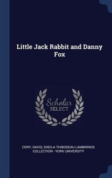 portada Little Jack Rabbit and Danny Fox