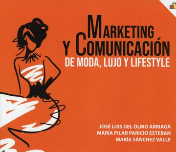 portada Marketing y Comunicación de Moda, Lujo y Lifestyle (in Spanish)
