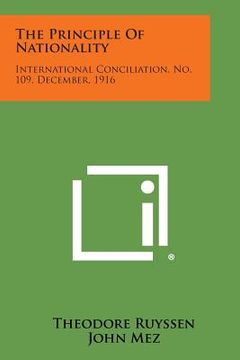 portada The Principle of Nationality: International Conciliation, No. 109, December, 1916 (en Inglés)