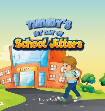 portada Timmy's 1st Day of School Jitters (en Inglés)