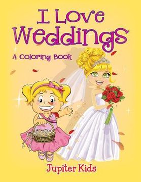 portada I Love Weddings (A Coloring Book) (en Inglés)