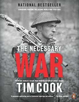 portada The Necessary War, Volume 1: Canadians Fighting the Second World War: 1939-1943 