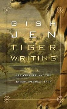 portada tiger writing: art, culture, and the interdependent self (en Inglés)