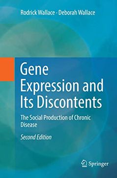 portada Gene Expression and Its Discontents: The Social Production of Chronic Disease (in English)