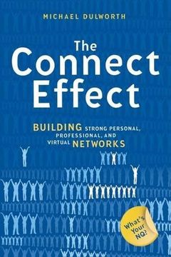 portada The Connect Effect. Building Strong Personal, Professional, and Virtual Networks (en Inglés)