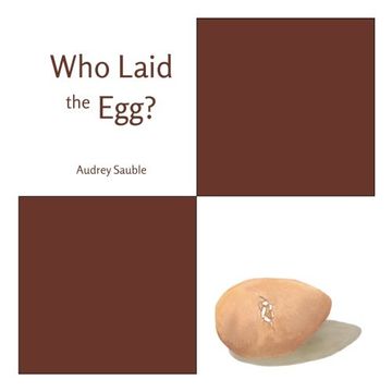 portada Who Laid the Egg?