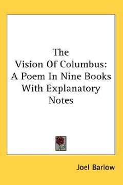 portada the vision of columbus: a poem in nine books with explanatory notes (en Inglés)