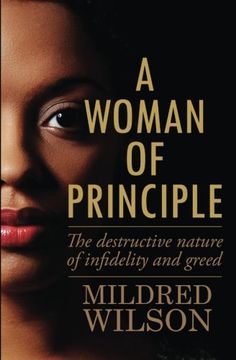 portada A Woman of Principle: The destructive nature of infidelity and greed