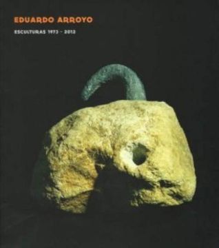portada Eduardo Arroyo, Esculturas 1973-2012