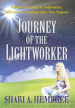 portada Journey of the Lightworker: A Magical Journey to Authenticity, Self-Love, and Finding Life's True Purpose (in English)