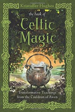 portada The Book of Celtic Magic: Transformative Teachings From the Cauldron of Awen (en Inglés)
