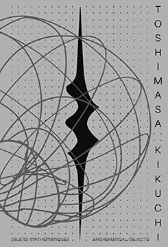 portada Toshimasa Kikuchi: Mathematical Objects (in English)