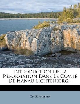 portada Introduction de La Reformation Dans Le Comte de Hanau-Lichtenberg... (in French)