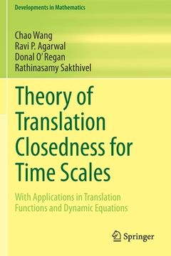 portada Theory of Translation Closedness for Time Scales: With Applications in Translation Functions and Dynamic Equations (en Inglés)