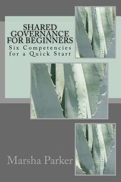portada Shared Governance for Beginners: Six Competencies for a Quick Start (in English)