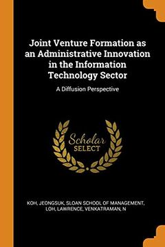 portada Joint Venture Formation as an Administrative Innovation in the Information Technology Sector: A Diffusion Perspective 