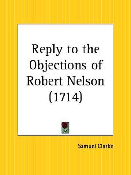 portada reply to the objections of robert nelson (en Inglés)