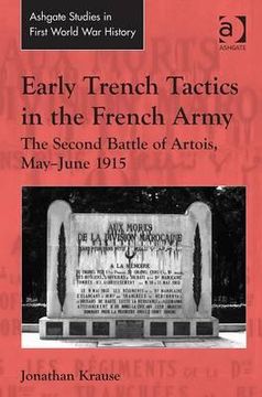 portada early trench tactics in the french army: the second battle of artois, may-june 1915