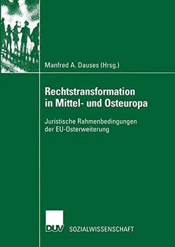 portada Rechtstransformation in Mittel- und Osteuropa: Juristische Rahmenbedingungen der EU-Osterweiterung (Sozialwissenschaft)