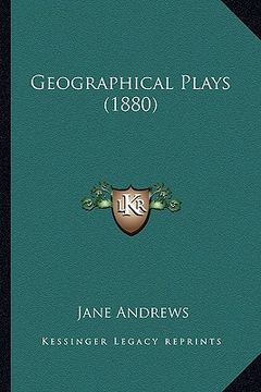 portada geographical plays (1880)
