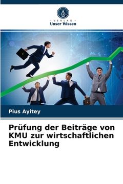 portada Prüfung der Beiträge von KMU zur wirtschaftlichen Entwicklung (in German)