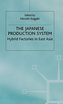 portada The Japanese Production System: Hybrid Factories in East Asia (en Inglés)