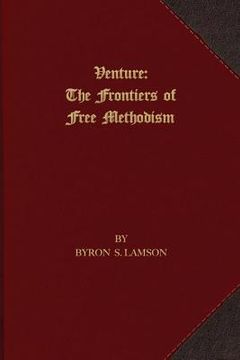 portada Venture: The Frontiers of Free Methodism (en Inglés)