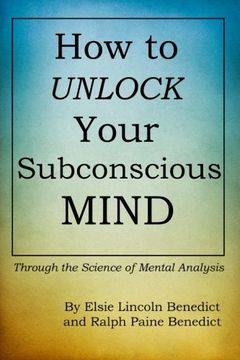 portada How to Unlock Your Subconscious Mind: Through the Science of Mental Analysis (en Inglés)