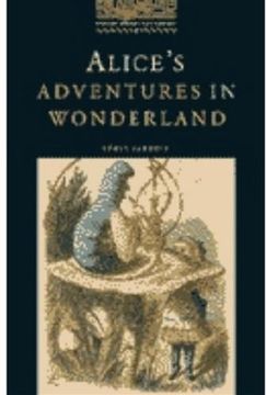 portada Oxford Bookworms Library: Oxford Bookworms 2. Alice's Adventures in Wonderland cd Pack (en Inglés)