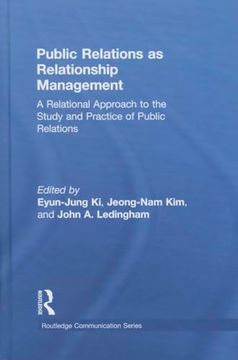 portada Public Relations as Relationship Management: A Relational Approach to the Study and Practice of Public Relations (Routledge Communication Series) (en Inglés)