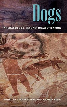 portada Dogs: Archaeology Beyond Domestication (in English)