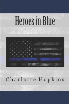 portada Everything You Wanted to Know About the Heroes in Blue (in English)