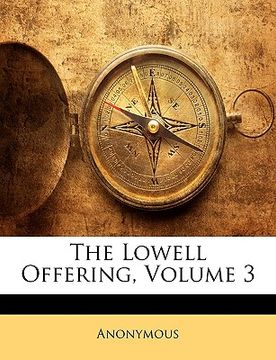 portada the lowell offering, volume 3 (in English)