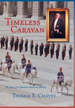 portada Timeless Caravan: The Story of a Spanish-American Family (en Inglés)