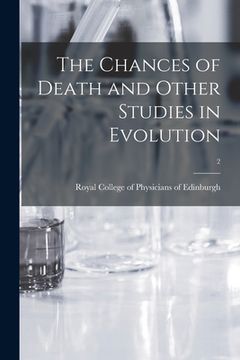 portada The Chances of Death and Other Studies in Evolution; 2 (in English)