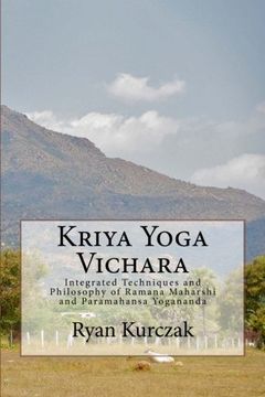 portada Kriya Yoga Vichara: Integrated Techniques and Philosophy of Ramana Maharshi and Paramahansa Yogananda (en Inglés)