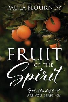 portada Fruit of the Spirit: What kind of fruit are you bearing?