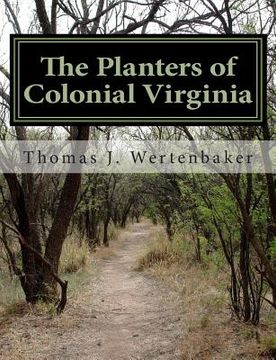 portada The Planters of Colonial Virginia (en Inglés)