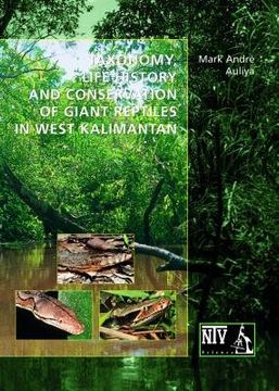 portada Taxonomy, life history and conversation of giant reptiles in West Kalimantan