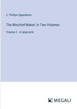 portada The Mischief-Maker; In Two Volumes: Volume 2 - in large print (en Inglés)
