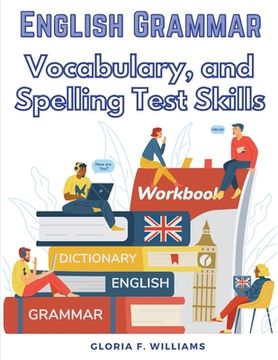 portada English Grammar: Vocabulary, and Spelling Test Skills (en Inglés)