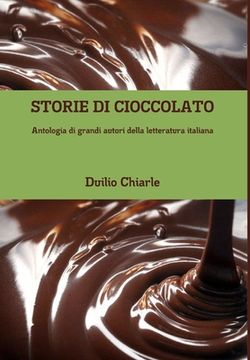 portada STORIE DI CIOCCOLATO - Antologia di grandi autori della letteratura italiana (en Italiano)