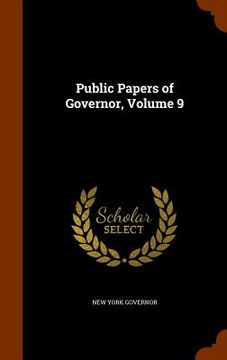 portada Public Papers of Governor, Volume 9 (en Inglés)