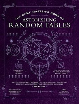 portada The Game Master's Book of Astonishing Random Tables: 300+ Unique Roll Tables to Enhance Your Worldbuilding, Storytelling, Locations, Magic and More. Rpg Adventures (The Game Master Series) (en Inglés)