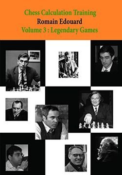 portada Chess Calculation Training Volume 3: Legendary Games (in English)