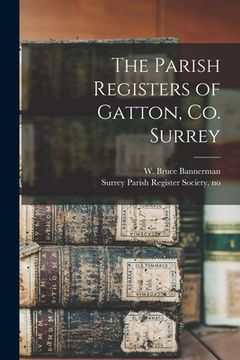 portada The Parish Registers of Gatton, Co. Surrey