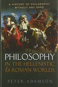 portada Philosophy in the Hellenistic and Roman Worlds: A History of Philosophy without any gaps, Volume 2 (en Inglés)